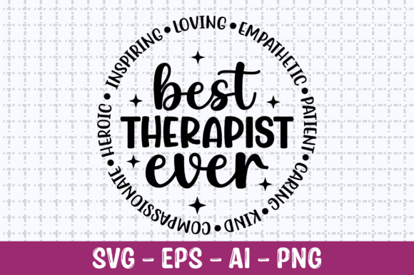 Best Therapist Ever SVG: Graphics for Crafts & Digital Sellers