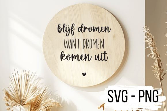Blijf Dromen SVG Graphics for Crafts & Branding