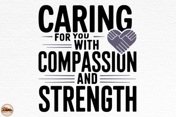 Caring for You with Compassion Quote PNG: Graphics for Crafts