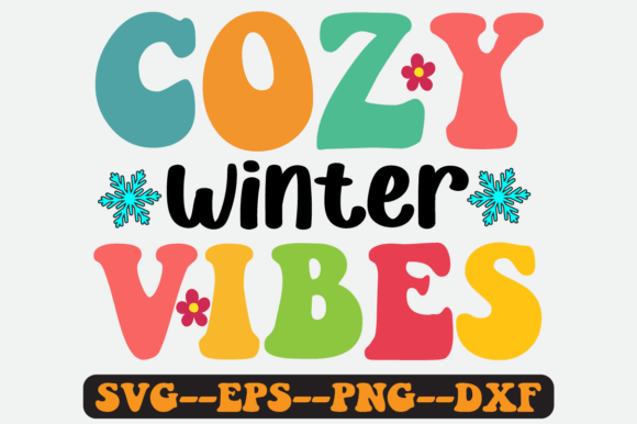 Cozy Winter Vibes Christmas Quote Svg: Graphics for Crafts & Branding