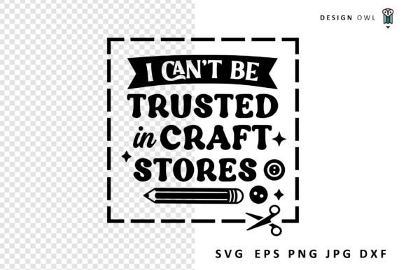 Funny Crafter Quote SVG