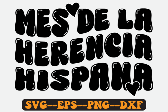 Hispanic Heritage Quote Retro SVG Graphics for Crafts