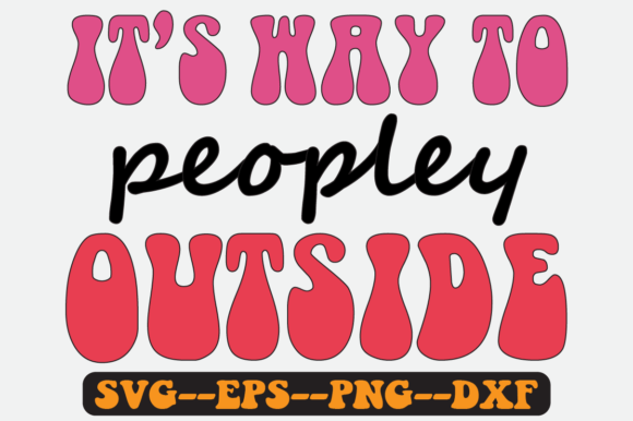 It’s Way to Introvert Quote Retro SVG: Graphics for Crafts & Authentic Branding
