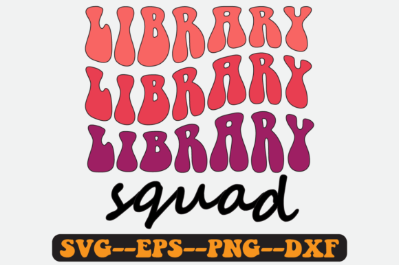 Library Squad Quote Retro SVG Design for Crafts & Graphics