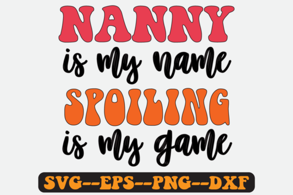 Nanny is My Name Quotes Groovy Retro SVG Graphics