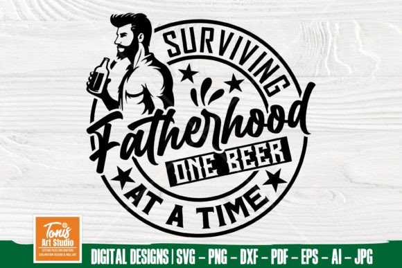 Surviving Fatherhood Funny Dad Quote Graphics for Crafts