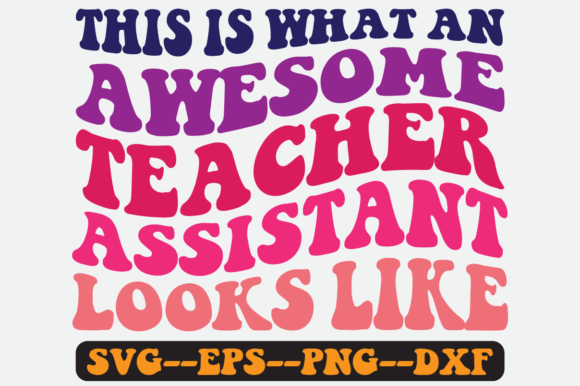 Teacher Assistant Quote Retro SVG Design for Crafts & Graphics