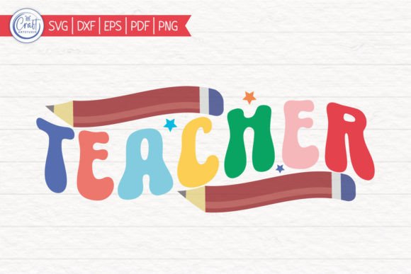 Teacher, Teacher SVG Graphics for Local Crafts Brands