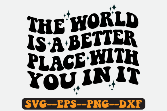 The World is a Better Retro SVG Design for Crafts & Graphics