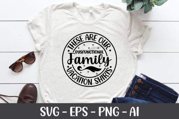 These Are Our Dysfunctional Family Graphics