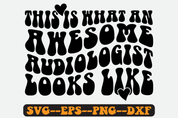 This Is What an Audiologist Quote SVG: Graphics for Crafts & Local Branding