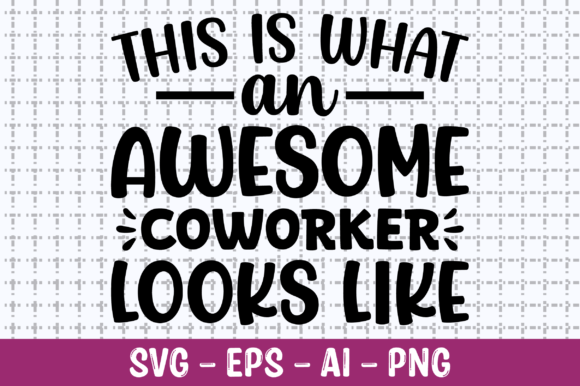 This is What an Awesome Coworker SVG: Graphics for Crafts