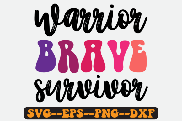 Warrior Brave Survivor Quote Retro SVG