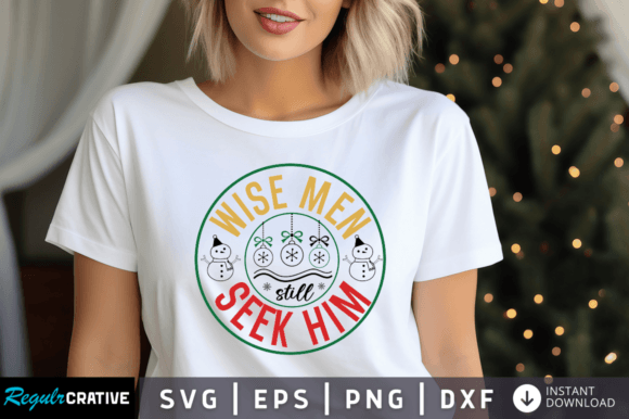 Wise Men Still Seek Him SVG Design